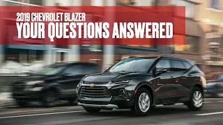 2019 Chevrolet Blazer: We Answer Your Questions