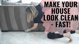 Make your house look clean, FAST! (Speed-cleaning hacks)