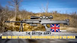 The British Army has the most powerful super-advanced rifles in the world