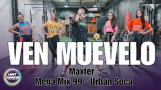 VEN MUEVELO- Mega Mix 99  l Zumba l Urban Soca l Coreografia l Cia Art Dance