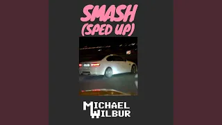 SMASH (Sped Up)