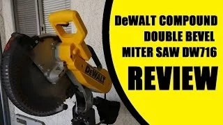 DeWALT 12" Double Bevel Miter Saw DW716 REVIEW and comparison with DW715