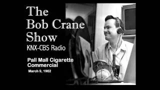 The Bob Crane Show - KNX-CBS Radio / Pall Mall Cigarette Commercial (1962)