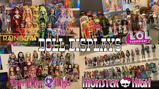 My Doll Displays *UPDATED*| Rainbow High, Monster High, Lol OMG, and Ever After High HUGE COLLECTION
