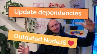 Update outdated dependencies for a NodeJs Application