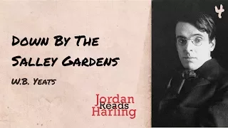 Down By The Salley Gardens - W.B. Yeats poem reading | Jordan Harling Reads