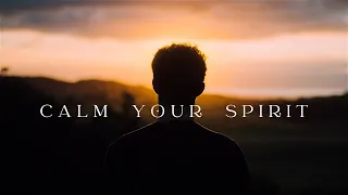 Calm Your Spirit- Indie/Folk Playlist