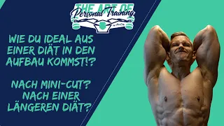 Wie DU ideal aus einer Diät in den Aufbau startest!? Nach einer längeren Diät? Nach einem Mini-Cut?