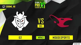 mousesports vs G2 [Map2, Train] BO3 | ESL PRO LEAGUE SEASON 11