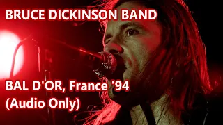 Bruce Dickinson Band '1000 Points of Light', Bal D Or 1994 Audio