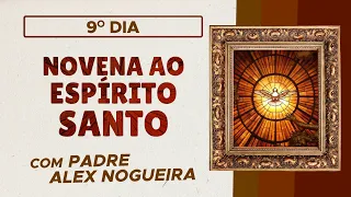 Novena ao Divino Espírito Santo - 9º dia