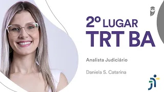 TRT BA: Conheça Daniela S. Catarina, aprovada em 2° lugar para Analista Judiciário