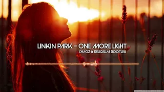 Linkin Park - One more Light [Chaoz & ReliQium][Hardstyle Bootleg]