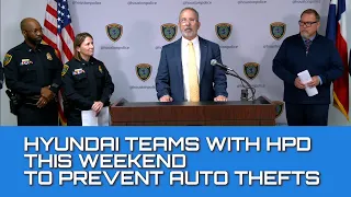 Hyundai & HPD Unite to Prevent Auto Thefts This Weekend I Houston Police