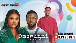 OMOWUNMI EPISODE 3 Yoruba Movie Series  2024  | Rotimi Salami | Debbie Shokoya | Kolawole Ajeyemi