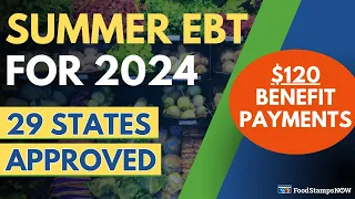 Summer EBT for 2024 (NEW P-EBT Program) - 29 States Approved!