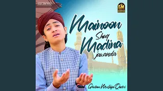 Mainoon Shoq Madina Jawanda