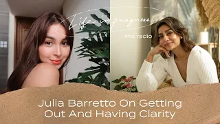 Julia Barretto On Getting Out and Having Clarity