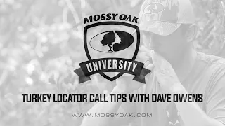 How to Use Turkey Locator Calls with Dave Owens | Mossy Oak University