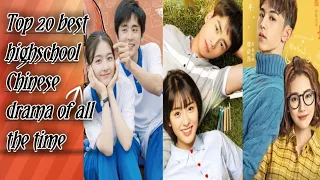 Top 20 highschool Chinese dramas That make you happy/Top highschool Chinese drama list