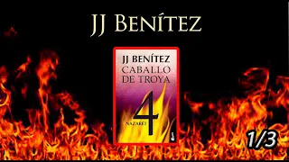 J.J Benítez - Caballo de Troya 4 -parte- 1/3 🐴📚