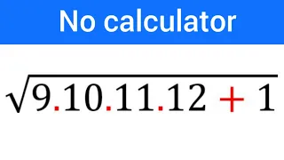 nice square root problem  | no calculator allowed