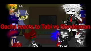 Gacha reacts to Slenderman vs Tabi