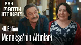 Menekşe'nin altınları - Aşk Mantık İntikam 40. Bölüm