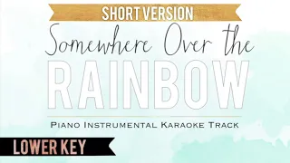 Somewhere Over the Rainbow (From "The Wizard of Oz") [Lower Key - Short Version]