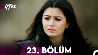 İffet 23. Bölüm