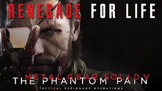 Renegade for Life: Metal Gear Solid V