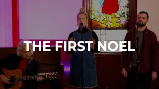 THE FIRST NOEL | Songs of Christmas Advent Series