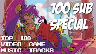 Top 100 Video Game Music Tracks (100 SUB SPECIAL!!!!)