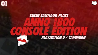 [1] MY FAVORITE CITY-BUILDER In The NEW ANNO 1800 CONSOLE Edition! (PlayStation 5 Campaign Gameplay)