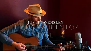 If It Hadn't Been For Love (Adele/Chris Stapleton Cover) by Justin Wensley