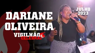 LOUVOR COM DARIANE OLIVEIRA - VIGILHÃO CELEBRAI ITABORAÍ