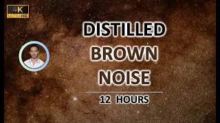 Distilled Brown Noise (12 Hours) BLACK SCREEN - Study, Sleep, Tinnitus Relief and Focus