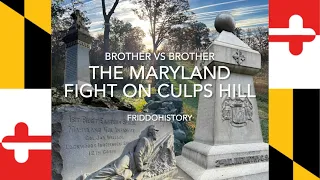 Brother vs Brother: The Maryland fight on Culps Hill at Gettysburg