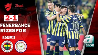 Fenerbahçe 2-1 Çaykur Rizespor GENİŞ MAÇ ÖZETİ (Ziraat Türkiye Kupası Son 16 Turu) 19.01.2023