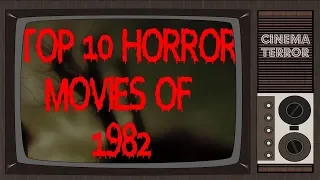Top 10 Horror Movies of 1982