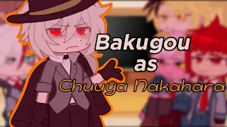 MHA react to •Bakugou as Chuuya Nakahara•|MHAxBSD|