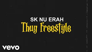 SK Nu Era - Thug Freestyle (Official Audio)