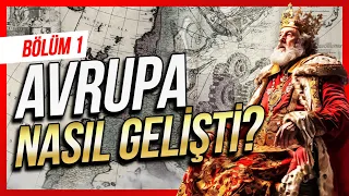 Avrupa Neden Gelişti ve Zengin ? Bölüm 1