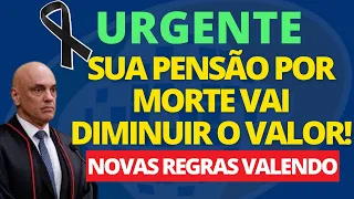 URGENTE: VALOR DA PENSÃO POR MORTE FOI REDUZIDO! NOVAS REGRAS ESTÃO VALENDO E VÃO TE ATRAPALHAR