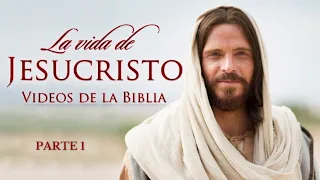 La vida de Jesucristo (Parte 1) - Película COMPLETA - Videos de la Biblia