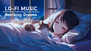 【LOFI】Soothing Dreams: High-Quality LO-FI Music Playlist for Deep Sleep