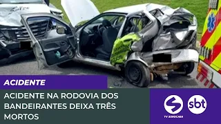 Acidente na rodovia dos Bandeirantes deixa três mortos | TV Sorocaba SBT