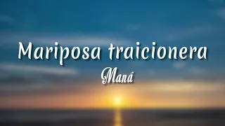 Mariposa Traicionera - Maná ( Letra + vietsub)