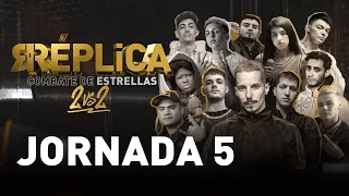 Réplica, combate de estrellas | JORNADA 5 | LA FINAL