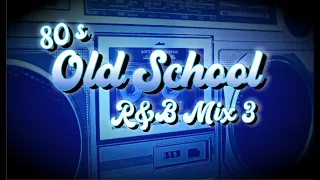 Old School 80's R&B Mix 3